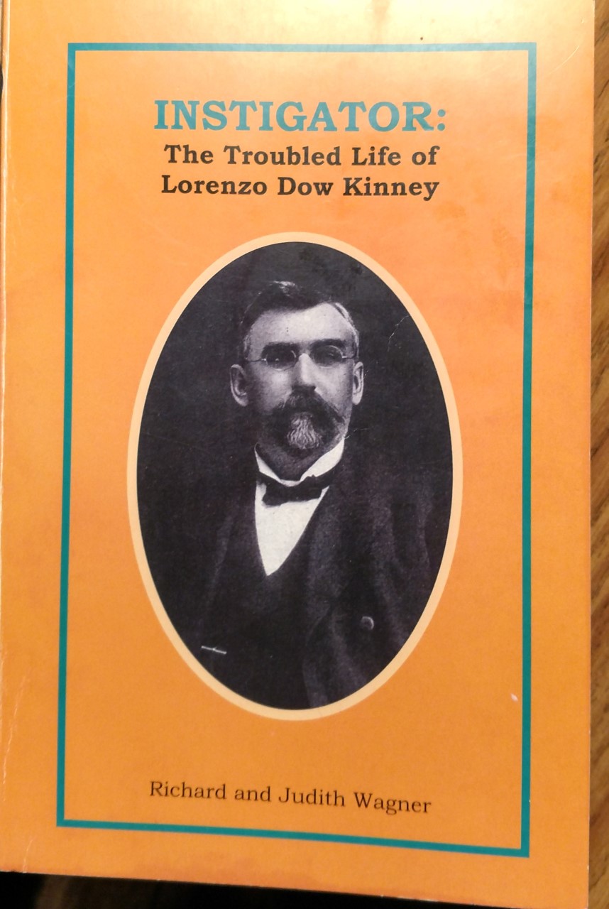 Instigator: The Troubled Life of Lorenzo Dow Kinney