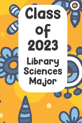 Class of 2023 Library Science Major: Blank College Ruled Notebook