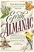 Earth Almanac: A Year of Witnessing the Wild, from the Call of the Loon to the Journey of the Gray Whale