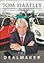 Tom Hartley: The Dealmaker