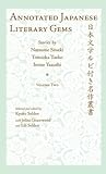 Annotated Japanese Literary Gems. Volume 2: Stories by Natsume Soseki, Tomioka Taeko, and Inoue Yasushi (Cornell East Asia Series)