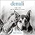 Denali: A Man, a Dog, and the Friendship of a Lifetime