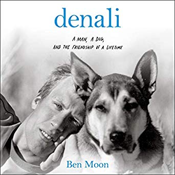 Denali: A Man, a Dog, and the Friendship of a Lifetime