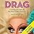 Drag: Combing Through the B...