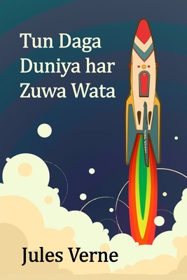 Tun Daga Duniya Har Zuwa Wata