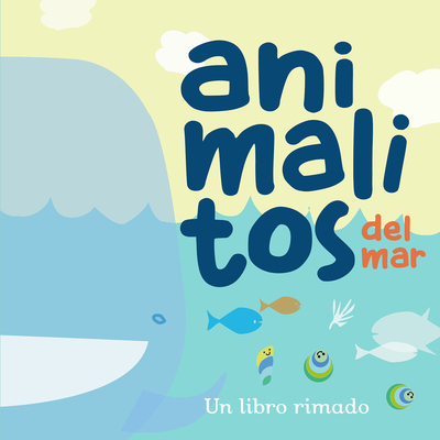 Animalitos del mar (2) /Little Sea Animals. Book 2: Spanish Baby Books (Spanish Edition)