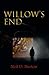 Willow's End by Neil D. Burton