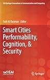 Smart Cities Performability, Cognition, & Security (EAI/Springer Innovations in Communication and Computing) Smart Cities Performability, Cognition, & Security (EAI/Springer Innovations in Communication and Computing)
