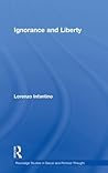 Ignorance and Liberty (Routledge Studies in Social and Political Thought)