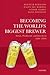Becoming the World's Bigges...