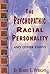 The Psychopathic Racial Personality and Other Essays