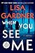 When You See Me (Detective D.D. Warren, #11; Gardner Universe, #20)