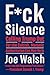 F*ck Silence: Calling Trump Out for the Cultish, Moronic, Authoritarian Con Man He Is