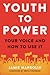 Youth to Power: Your Voice ...