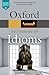 Oxford Dictionary of Idioms by John Ayto Oxford Dictionary of Idioms by John Ayto