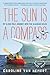 The Sun Is a Compass: My 4,...