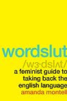 Wordslut by Amanda Montell