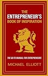 The Entrepreneur's Book of Inspiration: The Go-to Manual for Entrepreneurs (Inspiration Series)