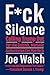 F*ck Silence: Calling Trump Out for the Cultish, Moronic, Authoritarian Con Man He Is
