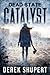 Catalyst (Dead State #0.5)