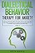 DIALECTICAL BEHAVIOR THERAPY FOR ANXIETY by SETH BRAIN