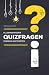 Quizfragen: Allgemeinwissen - Fragen und Antworten (German Edition)