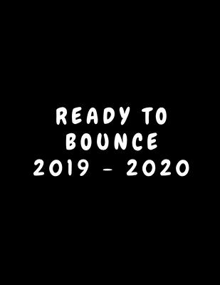 Ready to Bounce: 2019 - 2020 School Planner