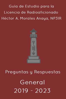Guía de Estudio—Licencia de Radioaficionado—General—2019-2023 (Spanish Edition)