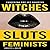 Witches, Sluts, Feminists: Conjuring the Sex Positive