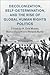Decolonization, Self-Determination, and the Rise of Global Human Rights Politics (Human Rights in History)