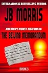 THE BEIJING MEMORANDUM by JB Morris