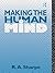 Making the Human Mind