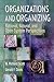 Organizations and Organizing: Rational, Natural and Open Systems Perspectives
