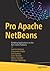 Pro Apache NetBeans: Buildi...