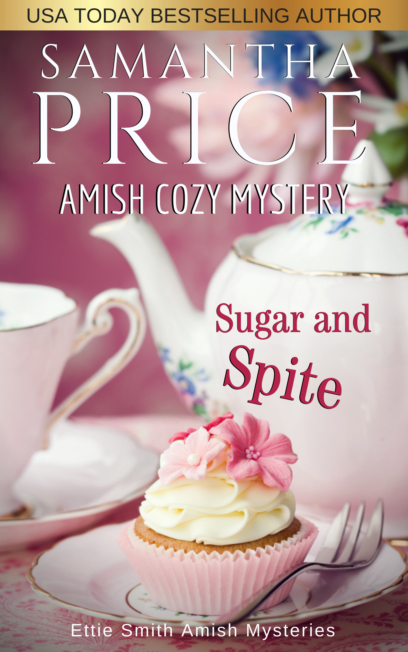 Sugar and Spite (Ettie Smith Amish Mysteries #22)