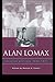 Alan Lomax: Selected Writings, 1934-1997