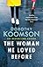 The Woman He Loved Before by Dorothy Koomson