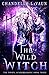 The Wild Witch (The Coven: Academy Magic)