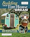 Building Your Tiny House Dream by Chris Schapdick