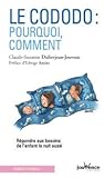 Le cododo: Pourquoi, comment