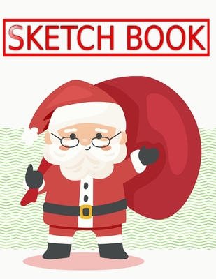 Sketch Book For Painting Christmas Gifts Christmas: Sketch Book Top Spiral Bound Sketchpad For Artist Sketching And Drawing Paper Micro Perforated | ... 110 Page Very Fast Prints Special Gifts.