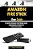 Amazon Fire Stick User Guide: Explore Amazon Fire Stick setup instructions, tricks and troubleshooting