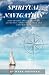 Spiritual Navigation: Disce...