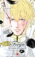 Freya: L'ombre du prince, Tome 3