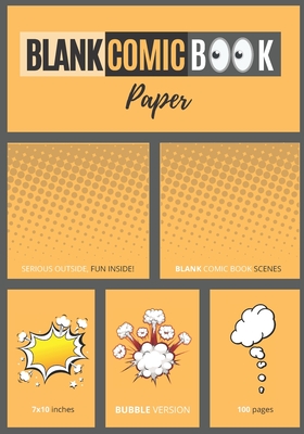 Blank Comic Book Paper: Blank Comic Book Layout 101 pages with drawing/text boxes - Serious outside, Fun inside! - Blank Comic Book With Bubbles - Panelbook - 7 x 10 inches