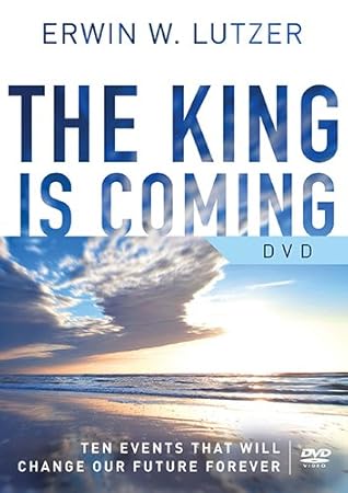 The King Is Coming DVD: Ten Events That Will Change Our Future Forever