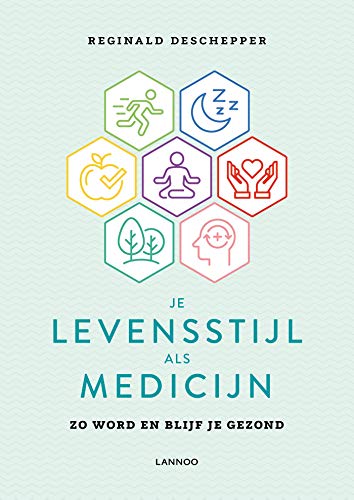 Je levensstijl als medicijn: Zo word en blijf je gezond (Kindle Edition)