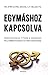 Egymáshoz kapcsolva
