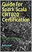 Guide for Spark Scala CRT020 Certification by Rashmi Shah