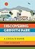 Discovering Griffith Park: A Local's Guide